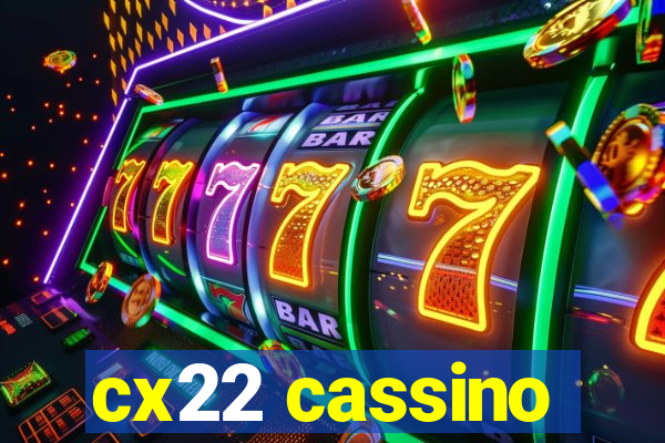 cx22 cassino